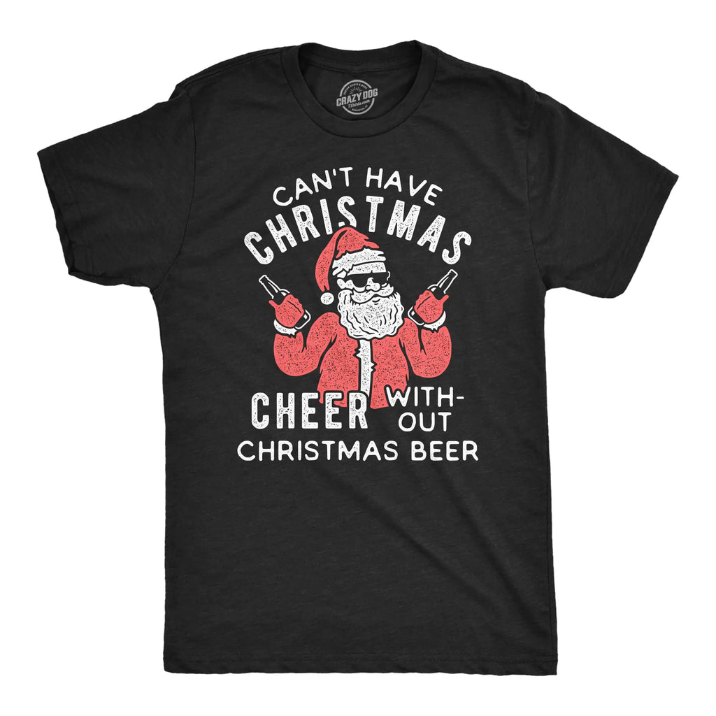 Mens Cant Have Christmas Cheer Without Christmas Beer Tshirt Funny Santa Claus Xmas Party Tee Mens Funny T Shirts Christmas T Shirt for Men Funny Beer T Black - 5XL